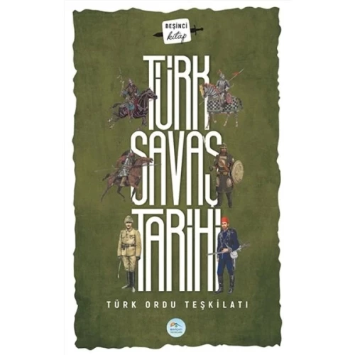 Türk Savaş Tarihi 5 - Türk Ordu Teşkilatı