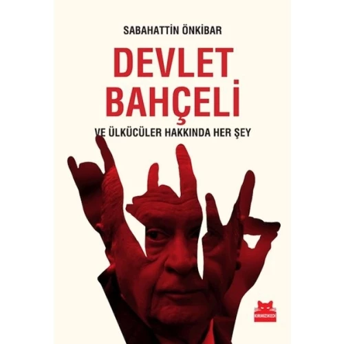 Devlet Bahçeli ve Ülkücüler Hakkında Her Şey