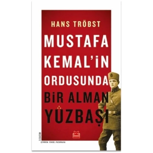 Mustafa Kemal’in Ordusunda - Bir Alman Yüzbaşı