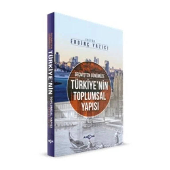 Geçmişten Günümüze Türkiyenin Toplumsal Yapısı