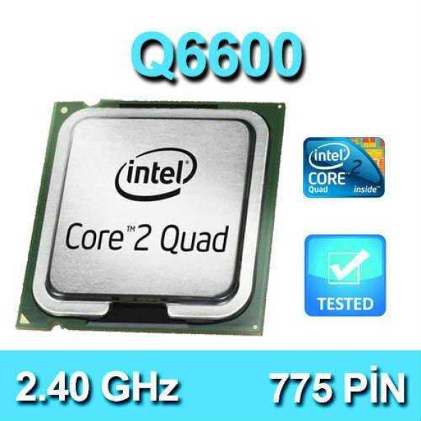 Intel Core 2 Quad Q6600 2.40Ghz 8Mb 4 Çekirdek 775P Fansız Tray İşlemci
