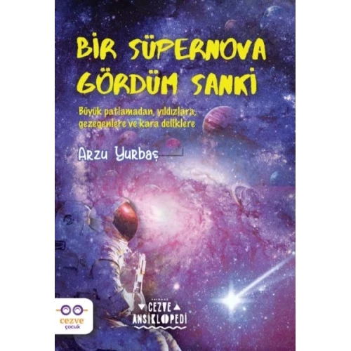 Bir Süpernova Gördüm Sanki