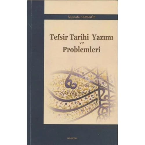 Tefsir Tarihi Yazımı ve Problemleri