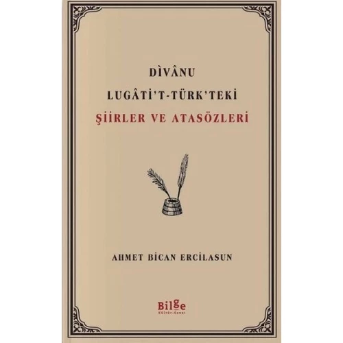 Divanu Lugati't - Türk'teki Şiirler ve Atasözleri