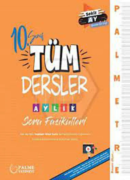 Palme 10. Sınıf Tüm Dersler Aylık Soru Fasikülleri