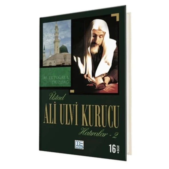 Üstad Ali Ulvi Kurucu Hatıralar 2