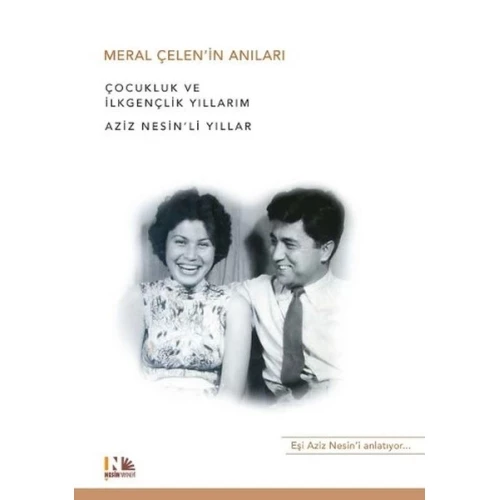 Meral Çelen'in Anıları  Aziz Nesin'li Yıllar