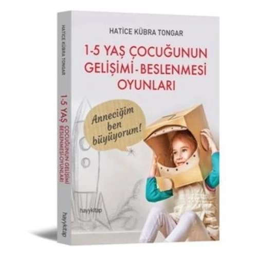 1-5 Yaş Çocuğunun Gelişimi - Beslenmesi Oyunları