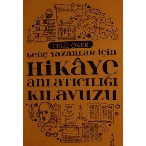 Genç Yazarlar İçin Hikaye Anlatıcılığı Kılavuzu