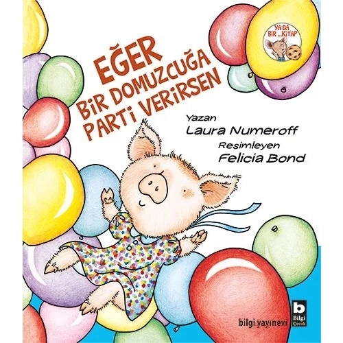 Eğer Bir Domuzcuğa Parti Verirsen - 1