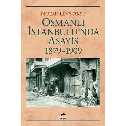 Osmanlı İstanbul'unda Asayiş 1879-1909