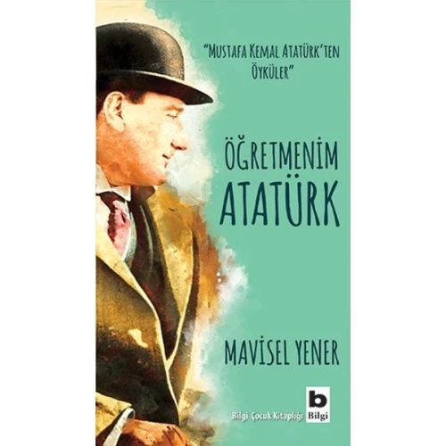 Öğretmenim Atatürk - 1