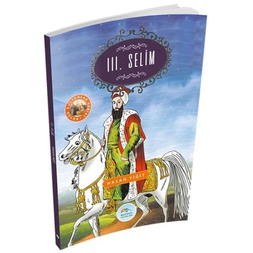 Büyük Sultanlar Serisi - 3. Selim