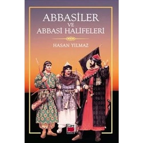 Abbasiler ve Abbasi Halifeleri - 1