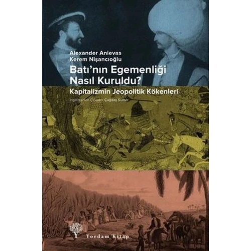 Batının Egemenliği Nasıl Kuruldu?