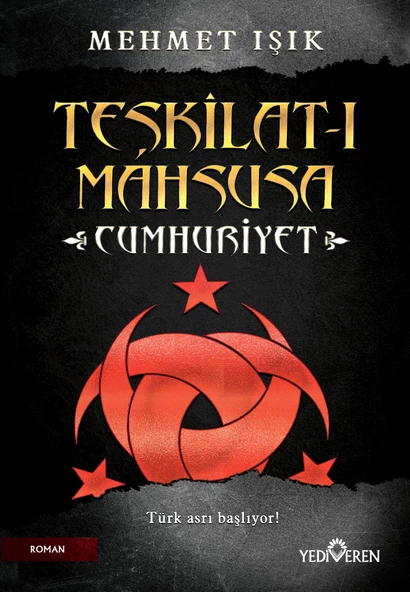 Teşkilat-I Mahsusa Cumhuriyet/Mehmet Işık/Yediveren