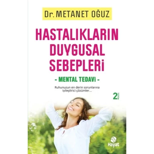 Hastalıkların Duygusal Sebepleri Mental Tedavi