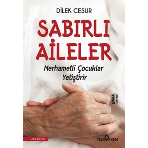 Sabırlı Aileler Merhametli Çocuklar Yetiştirir