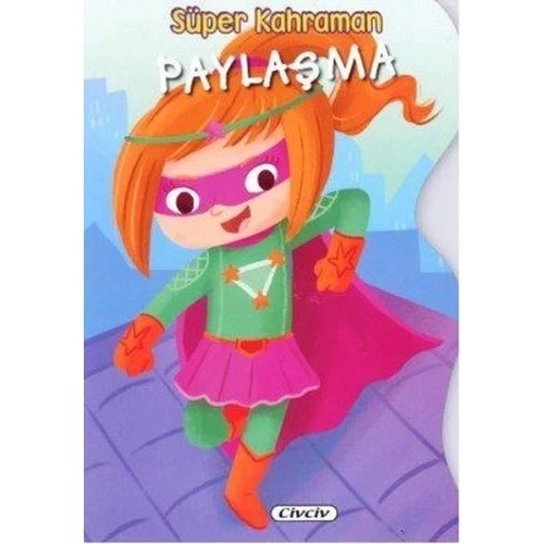 Süper Kahraman - Paylaşma