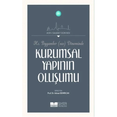 Hz.Peygamber (Sas) Döneminde Kurumsal Yapının Oluşumu