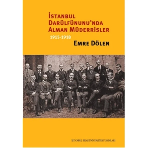 İstanbul Darülfünunu'nda Alman Müderrisler 1915-1918