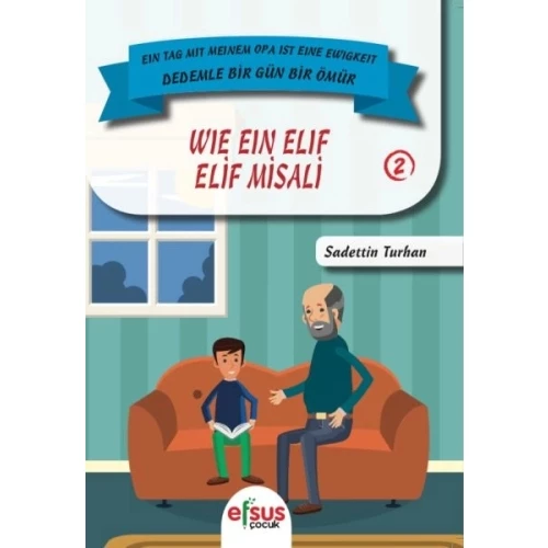 Dedemle Bir Güm Bir Ömür - Elif Misali 2