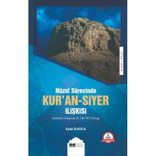 Kur'an-Siyer İlişkisi - Nüzul Sürecinde