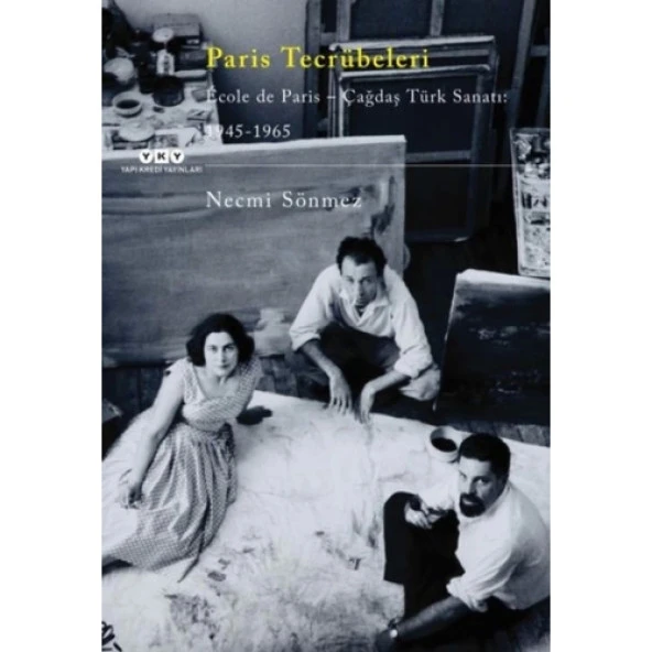 Paris Tecrübeleri -  École De Paris - Çağdaş Türk Sanatı - 1945-1965