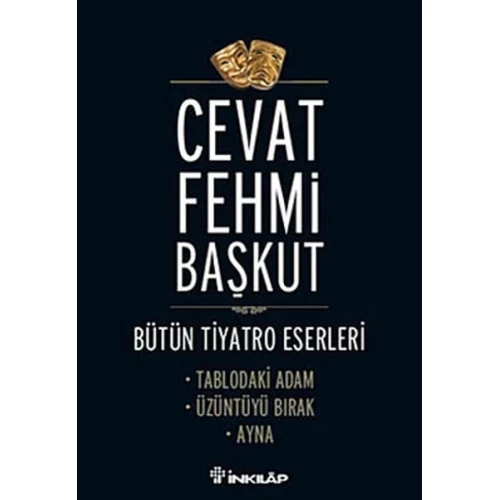 Tablodaki Adam - Üzüntüyü Bırak - Ayna / Bütün Tiyatro e,Eserleri