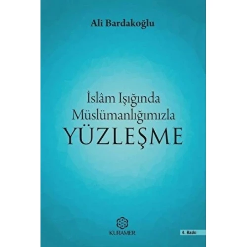 İslam Işığında Müslümanlığımızla Yüzleşme