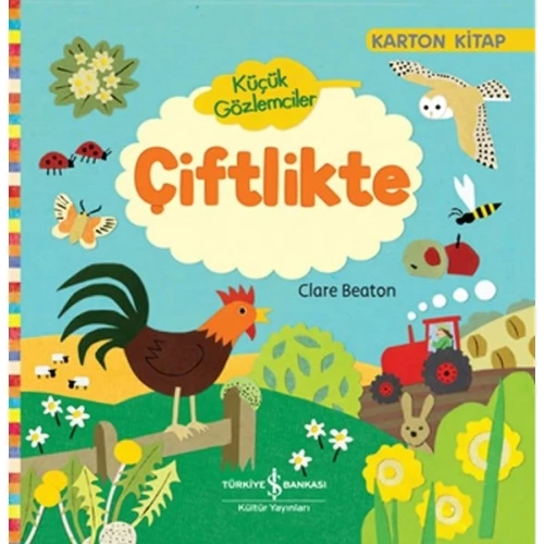 Küçük Gözlemciler Çiftlikte (Ciltli)