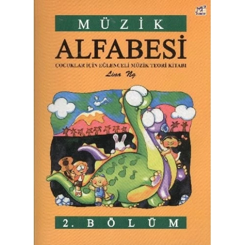 Müzik Alfabesi  Çocuklar İçin Eğlenceli Müzik Teori Kitabı 2. Bölüm