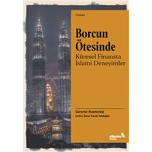 Borcun Ötesinde: Küresel Finansta İslami Deneyimler