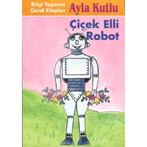 Çiçek Elli Robot