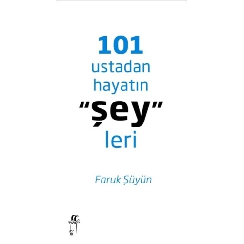 101 Ustadan Hayatın "Şey"leri - 1