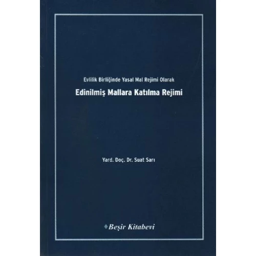 Evlilik Birliğinde Yasal Mal Rejimi Olarak Edinilmiş Mallara Katılma Rejimi