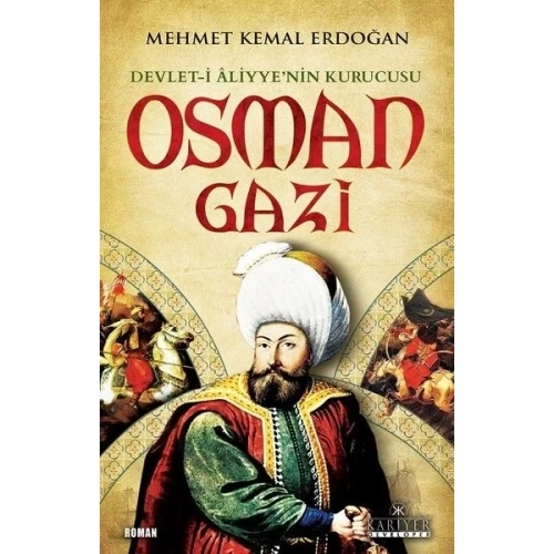 Devlet-i Aliyye'nin Kurucusu Osman Gazi