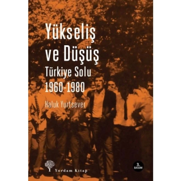 Yükseliş ve Düşüş  Türkiye Solu 1960-1980