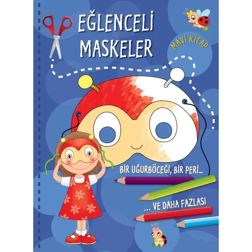 Eğlenceli Maskeler (Mavi Kitap)