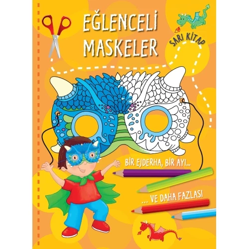 Eğlenceli Maskeler (Sarı Kitap)