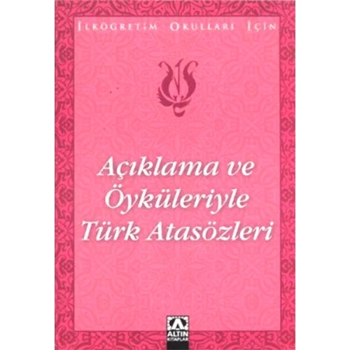 Açıklama ve Öyküleriyle Türk Atasözleri