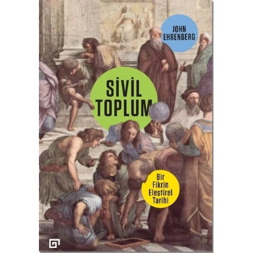 Sivil Toplum: Bir Fikrin Eleştirel Tarihi