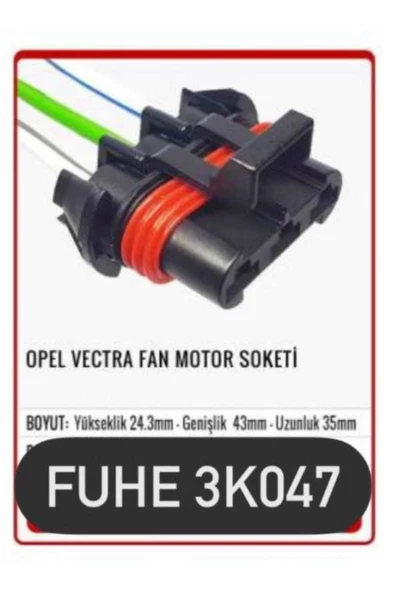 Fhe 3k047 Opel Vectra Fan Motor Soketi