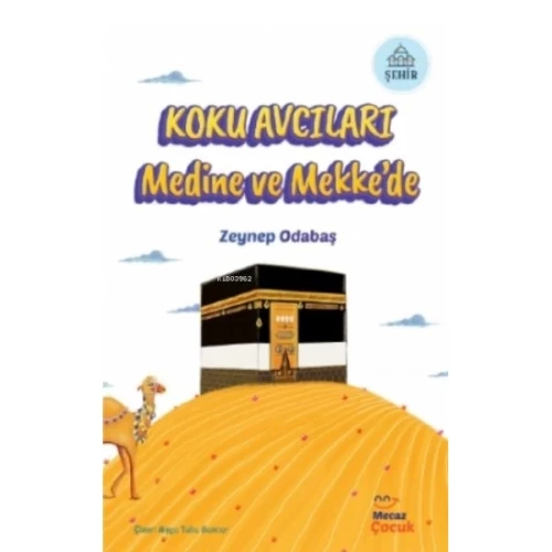 Koku Avcıları Medine ve Mekke’de - 1