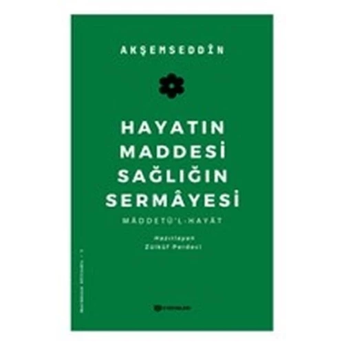 Hayatın Maddesi Sağlığın Sermayesi