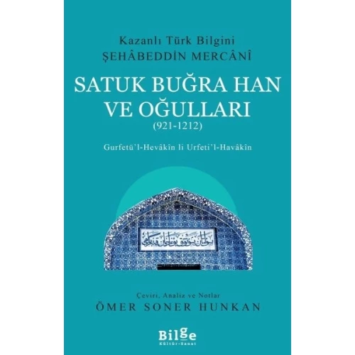 Satuk Buğra Han ve Oğulları (921-1212) - Gurfetü’l-Hevakin li Urfeti’l-Havakin