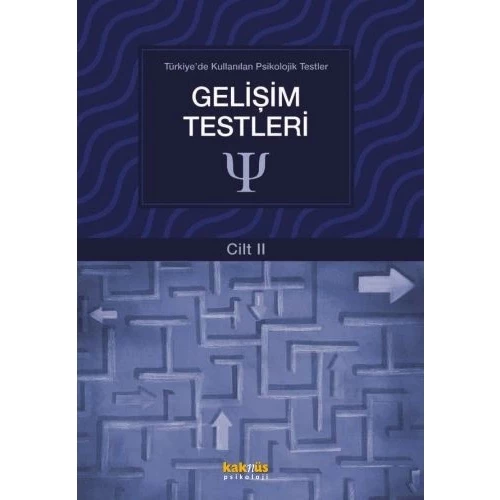 Türkiye'de Kullanılan Psikolojik Testler Cilt 2 - Gelişim Testleri