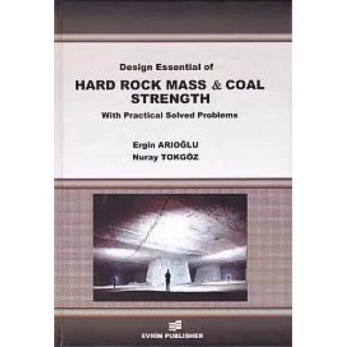 Design Essential of HArd Rock Mass and Coal Strength With Practical Solved Problems