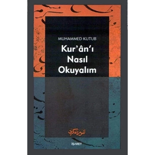 Kur’an-ı Nasıl Okuyalım