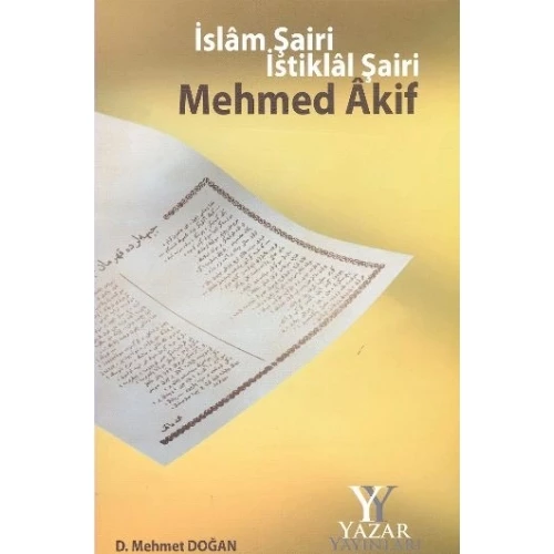 İslam Şairi İstiklal Şairi Mehmed Akif